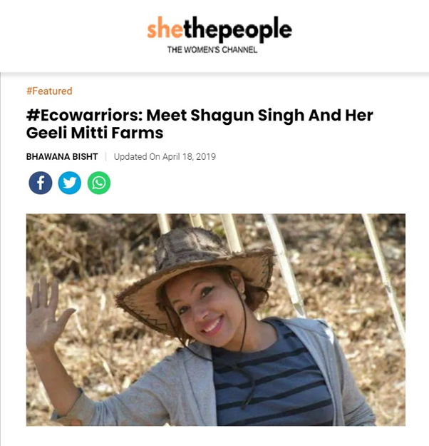 She The People: Ecowarriors- Meet Shagun Singh and her Geeli Mitti Farms. Geeli Mitti featured on She The People.